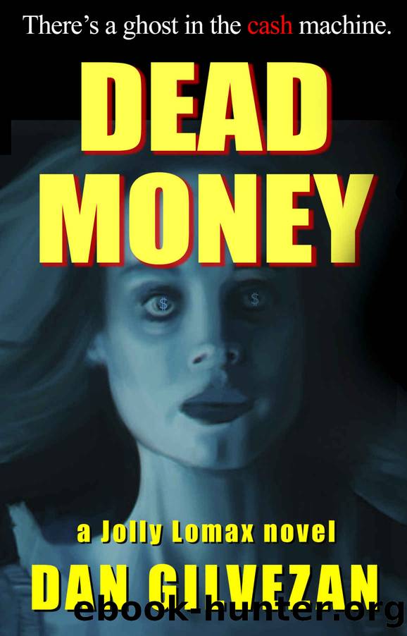 Dead Money by Dan Gilvezan