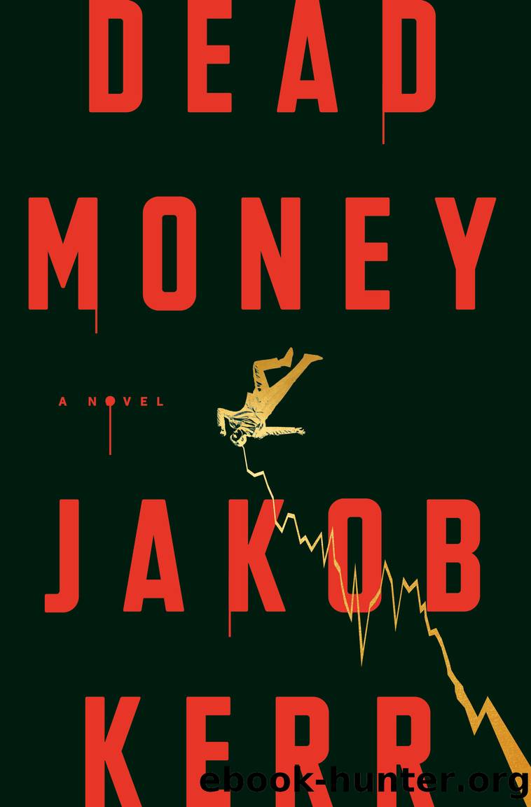 Dead Money by Jakob Kerr