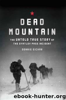 Dead Mountain: The Untold True Story of the Dyatlov Pass Incident by Donnie Eichar