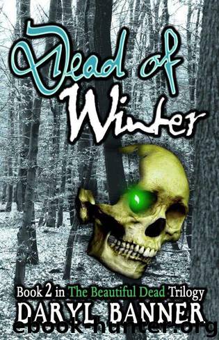 Dead Of Winter (The Beautiful Dead Book 2) by Daryl Banner