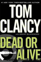 Dead Or Alive by Tom Clancy