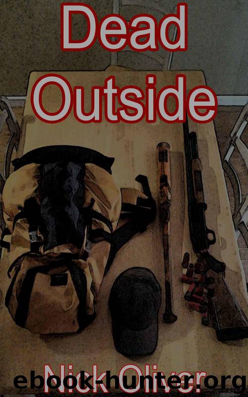 Dead Outside (Book 1) by Oliver Nick