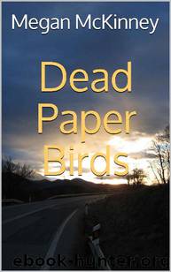 Dead Paper Birds by Megan McKinney