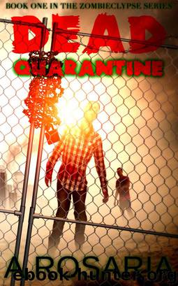 Dead Quarantine by A. Rosaria
