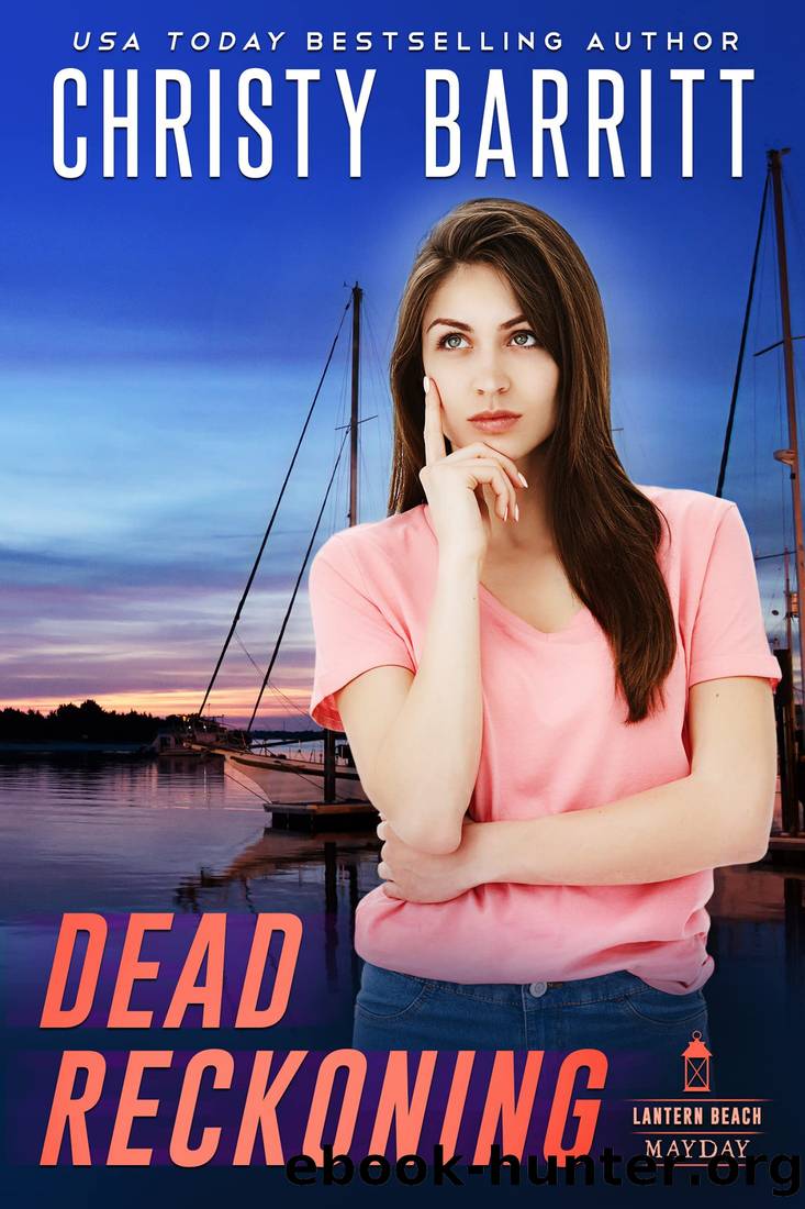 Dead Reckoning (Lantern Beach Mayday Book 2) by Christy Barritt