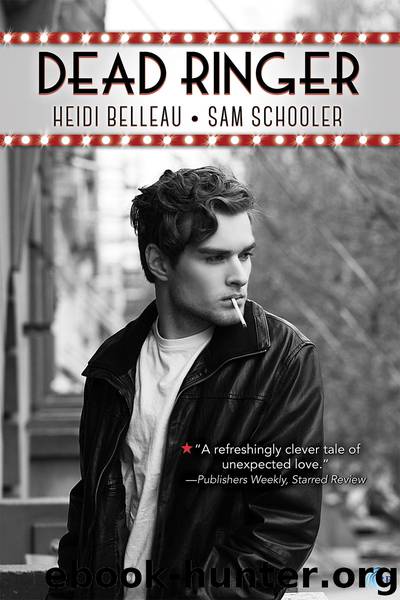 Dead Ringer by Heidi Belleau & Sam Schooler