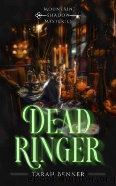 Dead Ringer: A Paranormal Cozy Mystery (Mountain Shadow Mysteries Book 3) by Tarah Benner