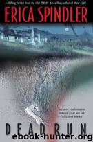Dead Run by Erica Spindler