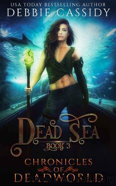 Dead Sea (Chronicles of Deadworld Book 3) by Debbie Cassidy