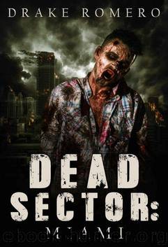 Dead Sector: Miami: The James' Strain by Romero Drake