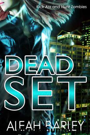 Dead Set: New Adult Urban Fantasy (Dead Sexy Book 2) by Aleah Barley