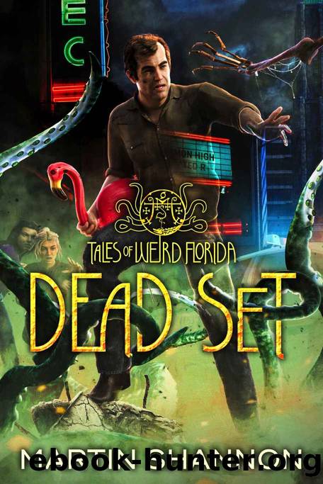 Dead Set: Tales of Weird Florida by Martin Shannon