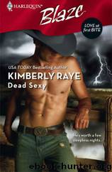 Dead Sexy (Harlequin Blaze) by Kimberly Raye