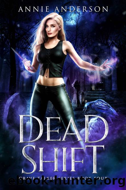 Dead Shift: Grave Talker Book 4 by Anderson Annie