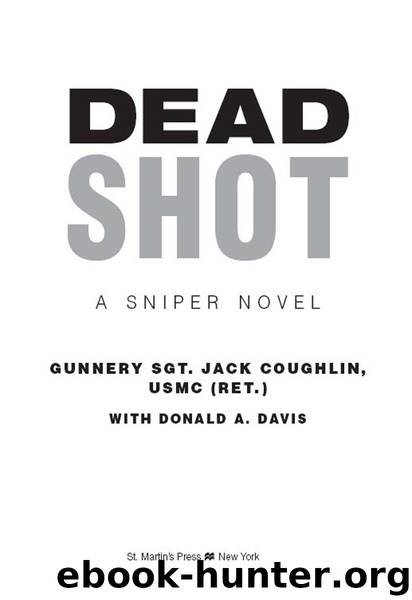 Dead Shot by Gunnery SGT. Jack Coughlin USMC (Ret.) & Donald A. Davis