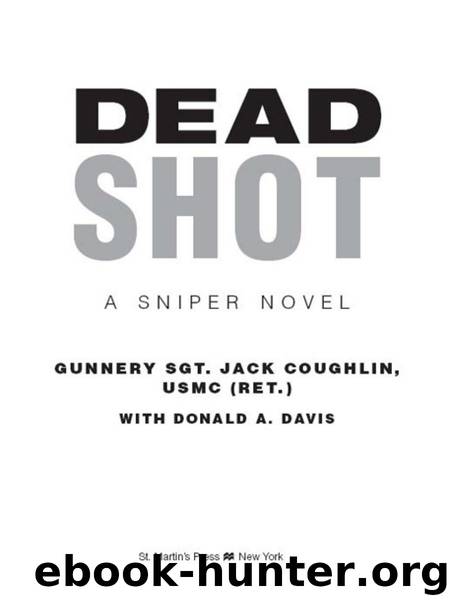 Dead Shot by Gunnery SGT. Jack Coughlin USMC (Ret.); Donald A. Davis