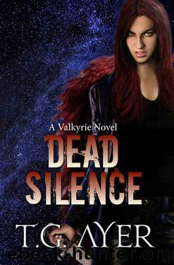 Dead Silence (A Valkyrie Novel - Book 5) (The Valkyrie Series) by T.G. Ayer
