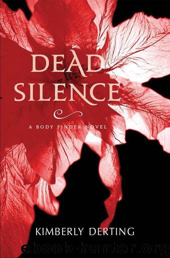 Dead Silence A Body Finder Novel by Kimberly Derting