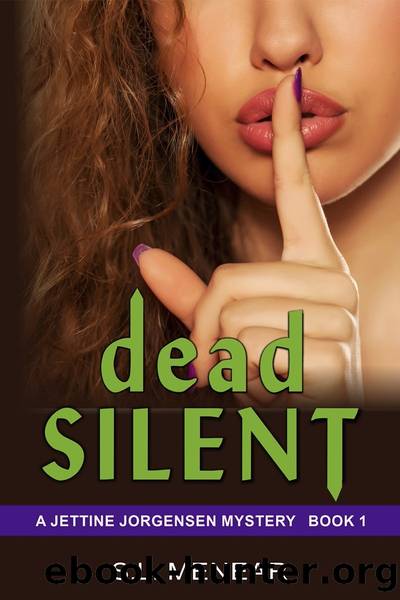 Dead Silent (A Jettine Jorgensen Mystery, Book 1) by S.L. Menear