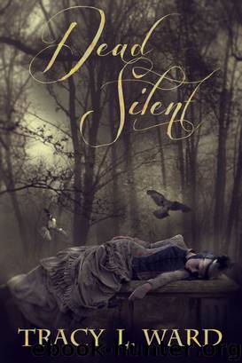 Dead Silent by Tracy L. Ward