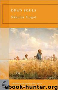 Dead Souls (B&N) by Nikolai Gogol; Constance Garnett; Jeffrey Meyers