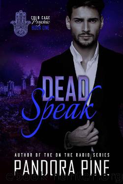 Dead Speak (Cold Case Psychic Book 1) by Pandora Pine