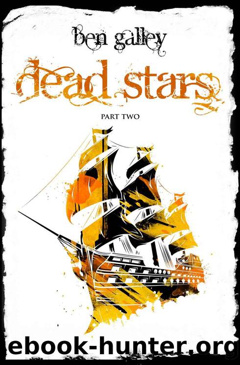 Dead Stars - Part Two by Ben Galley
