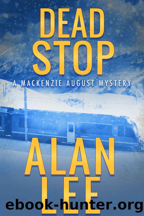 Dead Stop (Mackenzie August Mysteries Book 9) by Alan Lee