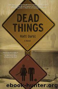 Dead Things by Darst Matt