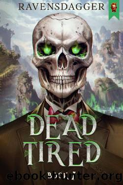 Dead Tired I by Ravens Dagger