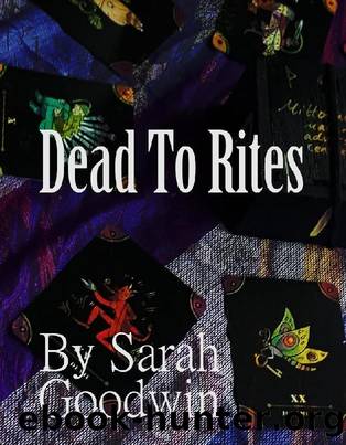 Dead To Rites by Sarah Goodwin