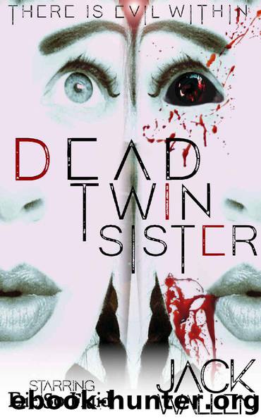 Dead Twin Sister by Jack Wallen