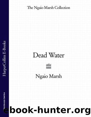 Dead Water (The Ngaio Marsh Collection) by Ngaio Marsh