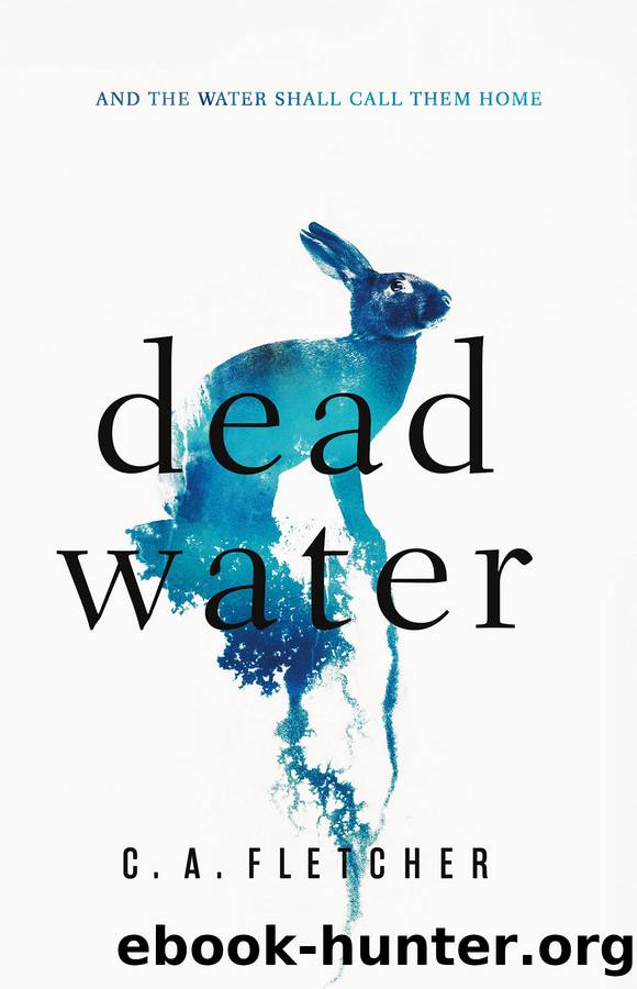 Dead Water by C. A. Fletcher