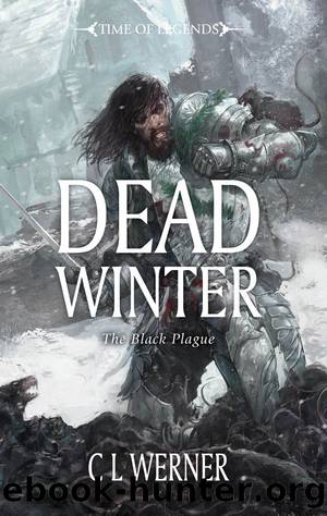 Dead Winter (The Black Plague Trilogy Book 1) by C L Werner