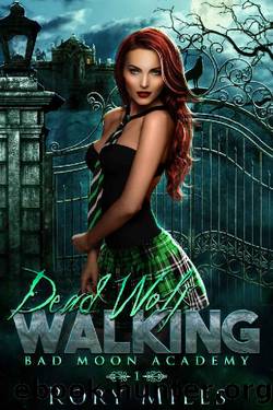 Dead Wolf Walking: Bad Moon Academy by Rory Miles