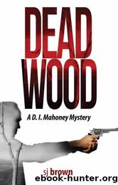 Dead Wood by sj brown