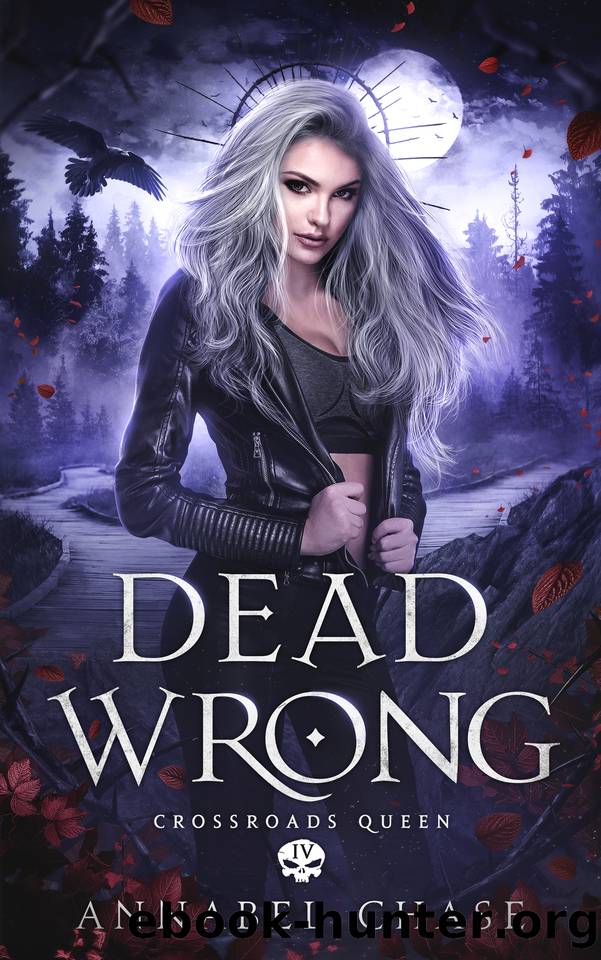 Dead Wrong (Crossroads Queen Book 4) by Annabel Chase