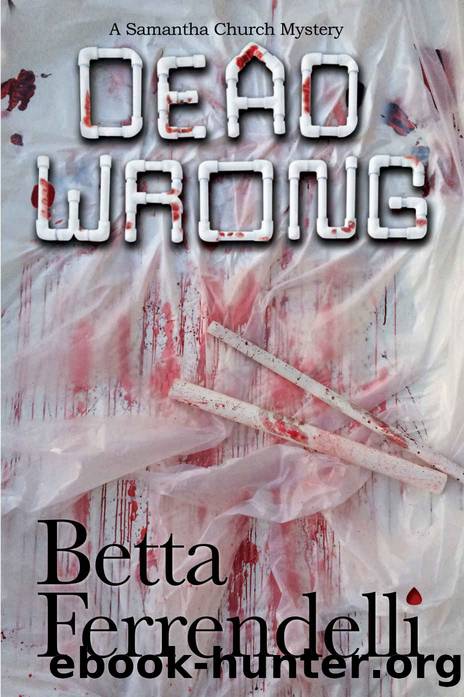 Dead Wrong by Betta Ferrendelli