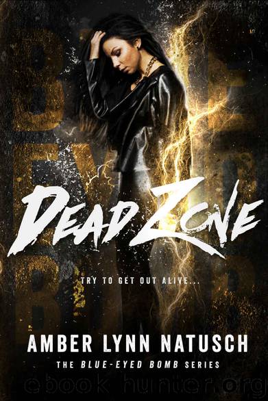 Dead Zone (Blue-Eyed Bomb Book 3) by Amber Lynn Natusch