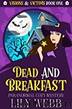 Dead and Breakfast: Paranormal Cozy Mystery (Visions & Victims Book 1) by Lily Webb