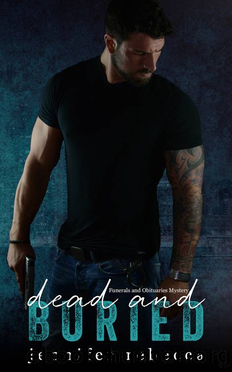 Dead and Buried by Jennifer Rebecca