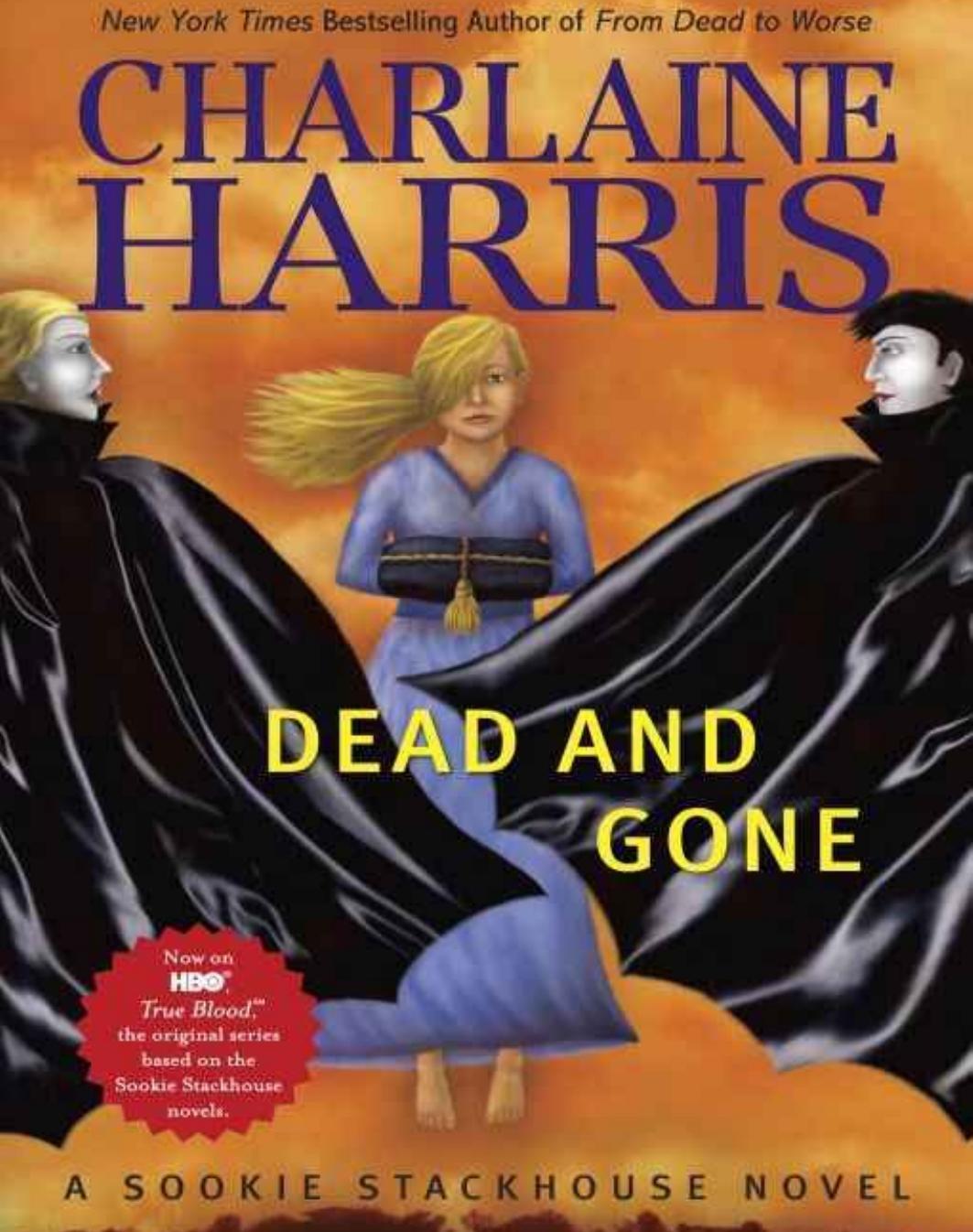 Dead and Gone: A Sookie Stackhouse Novel (Sookie StackhouseTrue Blood) by Charlaine Harris