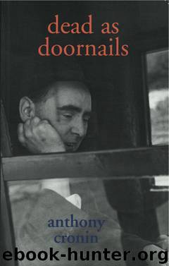 Dead as Doornails by Anthony Cronin