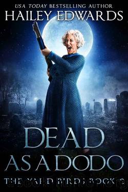 Dead as a Dodo by Hailey Edwards