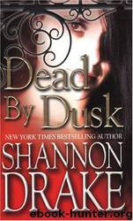 Dead by Dusk by Shannon Drake