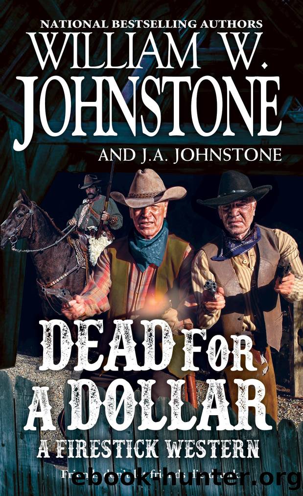 Dead for a Dollar by William W. Johnstone