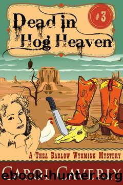 Dead in Hog Heaven by Carol Caverly