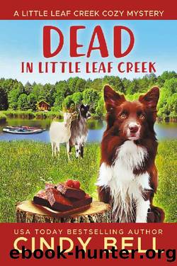 Dead in Little Leaf Creek (A Little Leaf Creek Cozy Mystery Book 15) by Cindy Bell