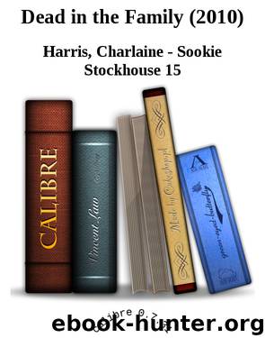 Dead in the Family (2010) by Charlaine - Sookie Stockhouse 15 Harris
